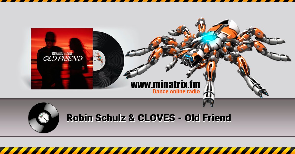 Robin Schulz & CLOVES - Old Friend Robin Schulz & CLOVES - Old Friend скачать бесплатно