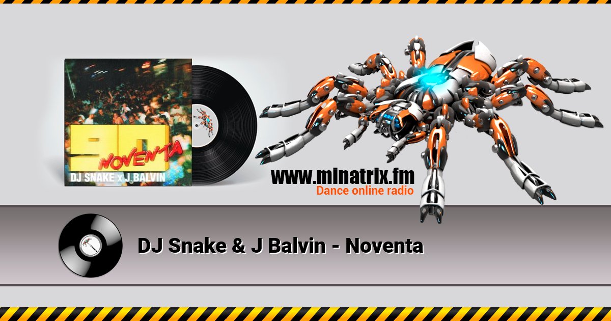 DJ Snake & J Balvin - Noventa DJ Snake & J Balvin - Noventa скачать бесплатно
