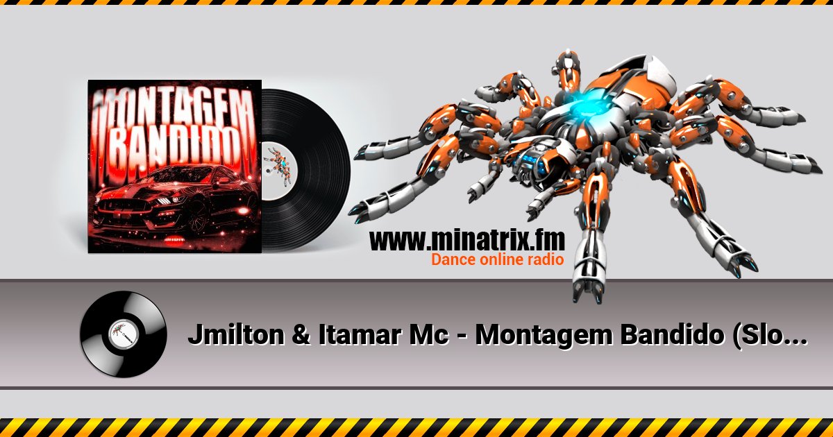 Jmilton & Itamar Mc - Montagem Bandido (Slowed) Jmilton & Itamar Mc - Montagem Bandido (Slowed) скачать бесплатно