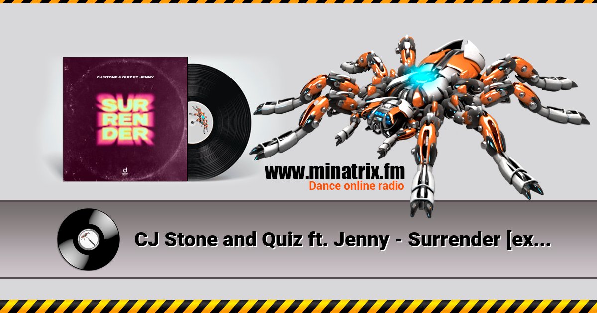 CJ Stone and Quiz ft. Jenny - Surrender [extended mix]  