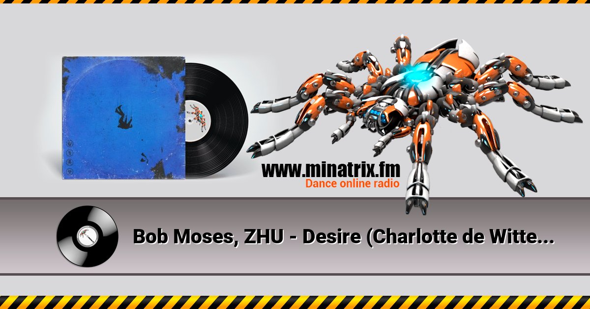 Bob Moses, ZHU - Desire (Charlotte de Witte Remix) Bob Moses, ZHU - Desire (Charlotte de Witte Remix) скачать бесплатно