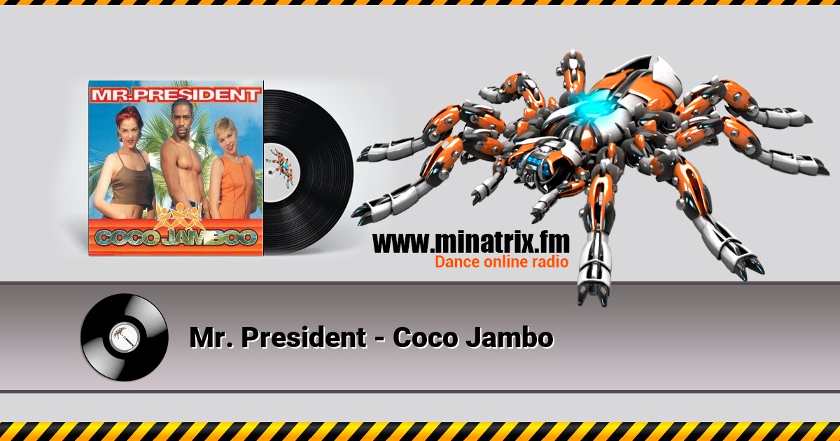 Mr. President - Coco Jambo Mr. President - Coco Jambo скачать бесплатно