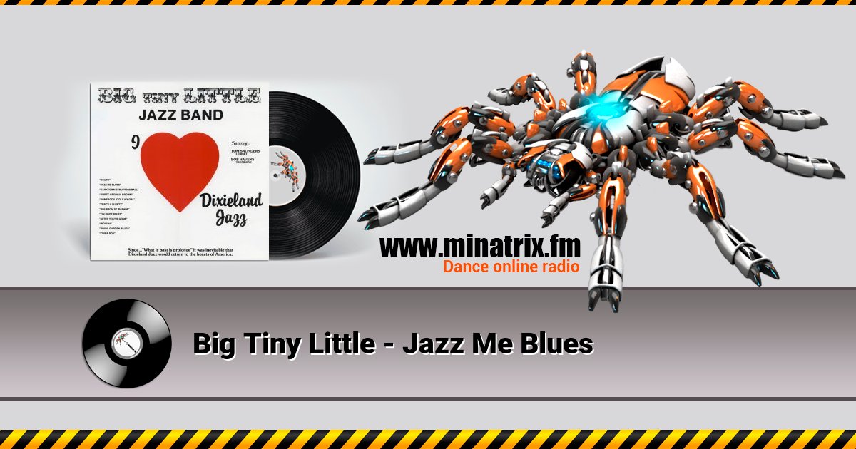 Big Tiny Little - Jazz Me Blues Big Tiny Little - Jazz Me Blues скачать бесплатно