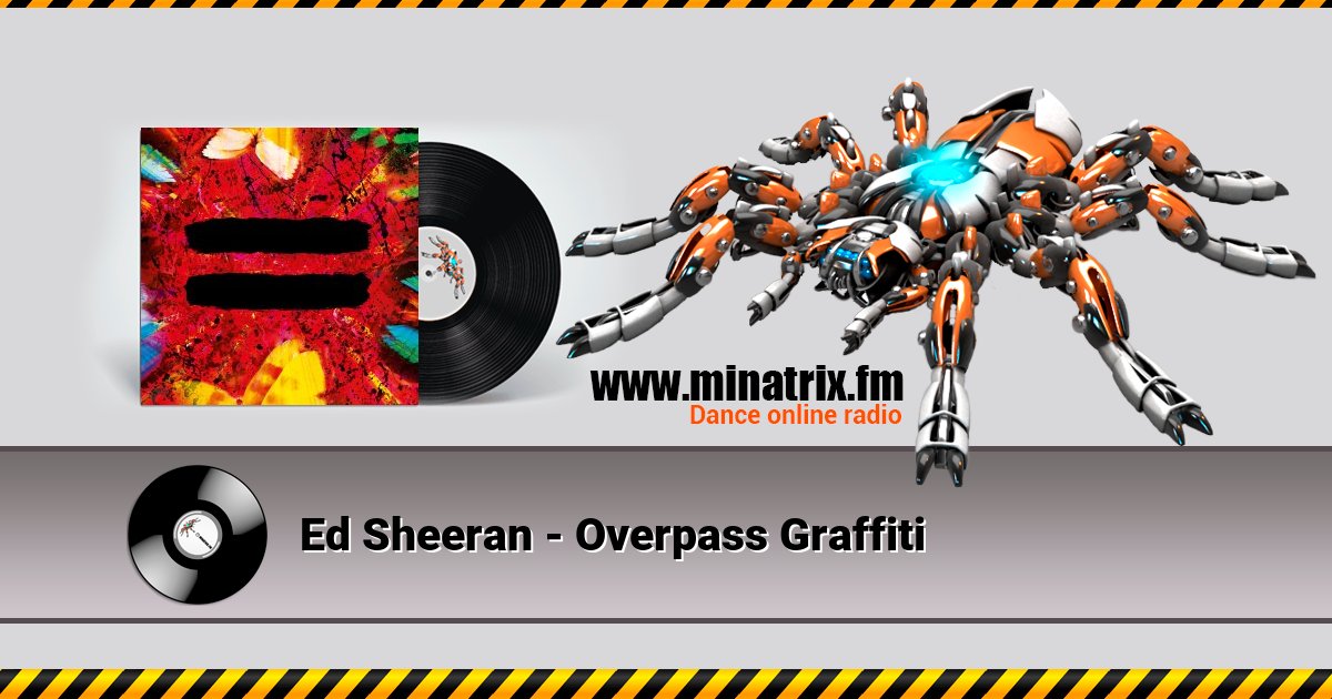 Ed Sheeran - Overpass Graffiti Ed Sheeran - Overpass Graffiti скачать бесплатно