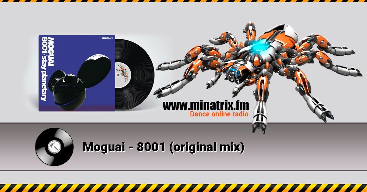 Moguai - 8001 (original mix) Moguai - 8001 (original mix) скачать бесплатно