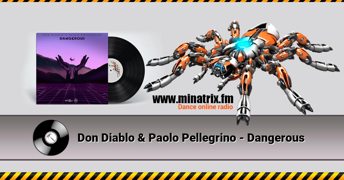 Don Diablo & Paolo Pellegrino - Dangerous  