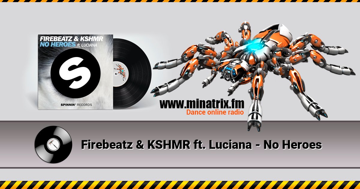 Firebeatz & KSHMR ft. Luciana - No Heroes  