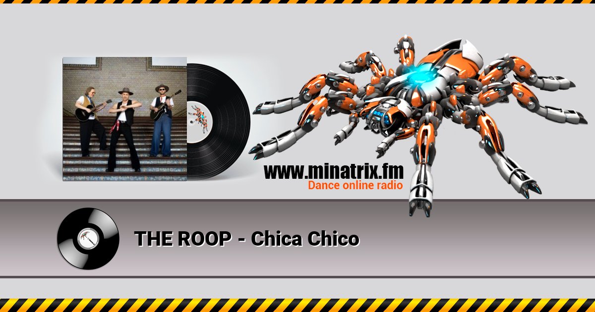 THE ROOP - Chica Chico THE ROOP - Chica Chico скачать бесплатно
