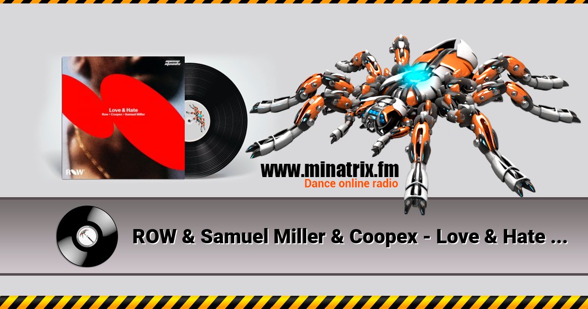 ROW & Samuel Miller & Coopex - Love & Hate (Extended Mix) ROW & Samuel Miller & Coopex - Love & Hate (Extended Mix) скачать бесплатно