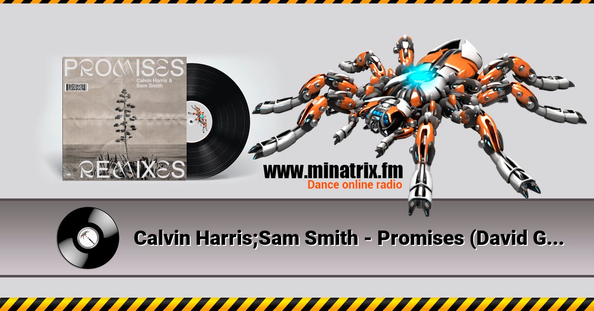Calvin Harris;Sam Smith - Promises (David Guetta Remix) Calvin Harris;Sam Smith - Promises (David Guetta Remix) скачать бесплатно