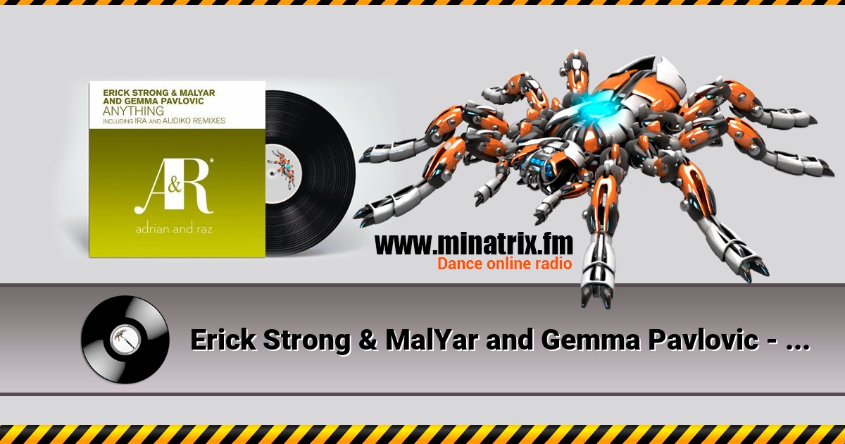 Erick Strong & MalYar and Gemma Pavlovic - Anything Erick Strong & MalYar and Gemma Pavlovic - Anything скачать бесплатно