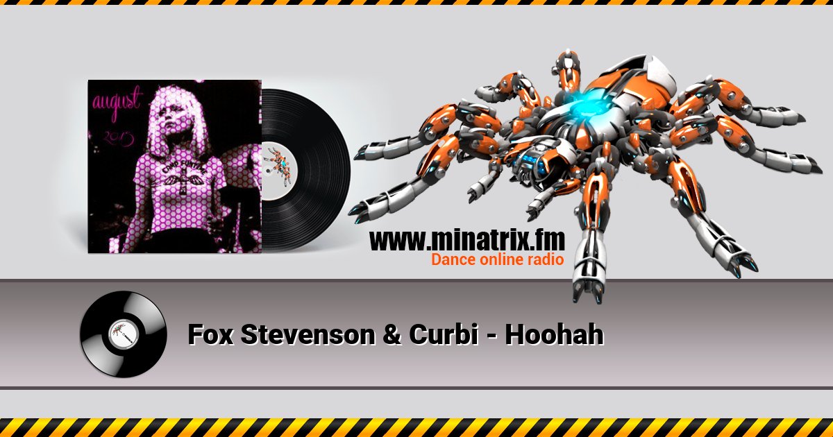Fox Stevenson & Curbi - Hoohah Fox Stevenson & Curbi - Hoohah скачать бесплатно
