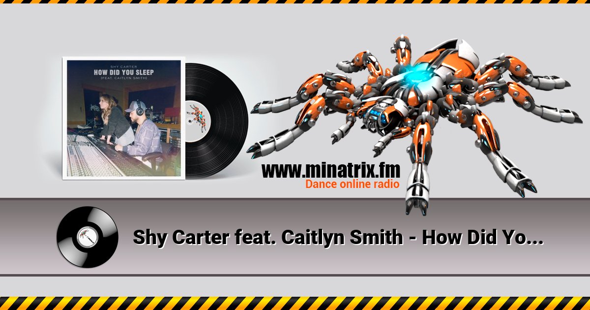 Shy Carter feat. Caitlyn Smith - How Did You Sleep  