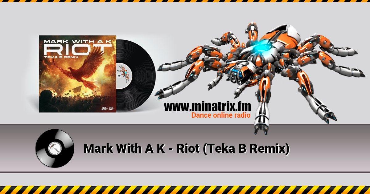 Mark With A K - Riot (Teka B Remix) Mark With A K - Riot (Teka B Remix) скачать бесплатно