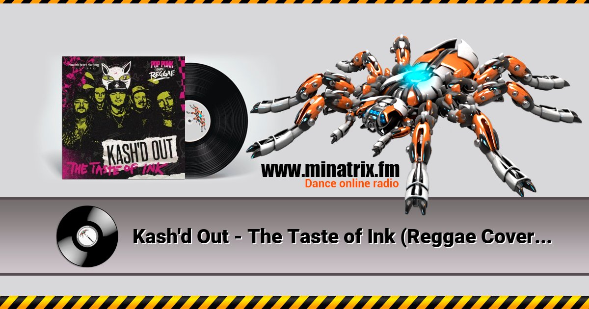 Kash'd Out - The Taste of Ink (Reggae Cover) Kash'd Out - The Taste of Ink (Reggae Cover) скачать бесплатно