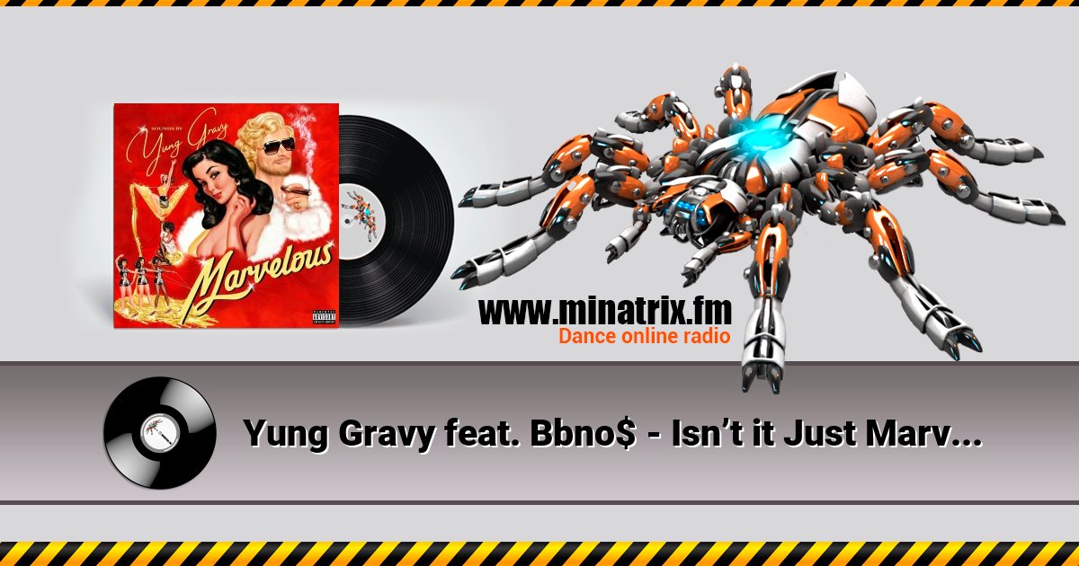 Yung Gravy feat. Bbno$ - Isn’t it Just Marvelous Yung Gravy feat. Bbno$ - Isn’t it Just Marvelous скачать бесплатно
