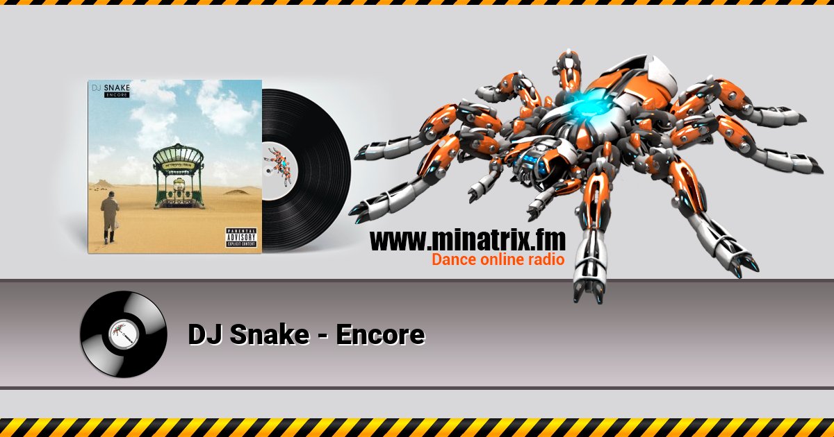 DJ Snake - Encore DJ Snake - Encore скачать бесплатно