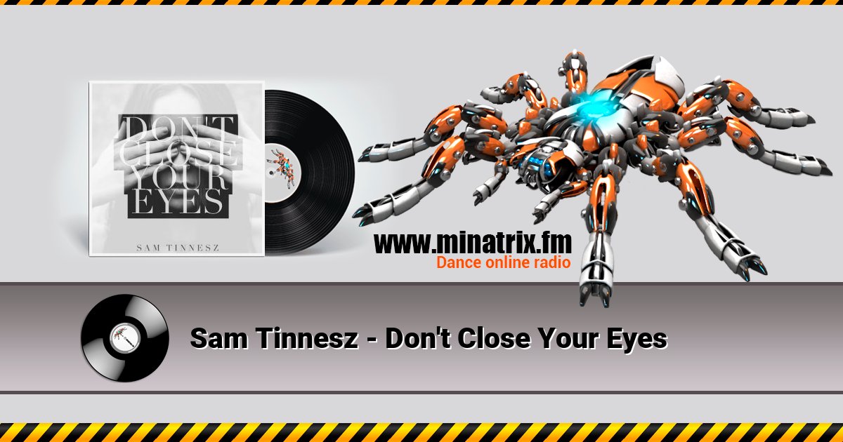 Sam Tinnesz - Don't Close Your Eyes Sam Tinnesz - Don't Close Your Eyes скачать бесплатно