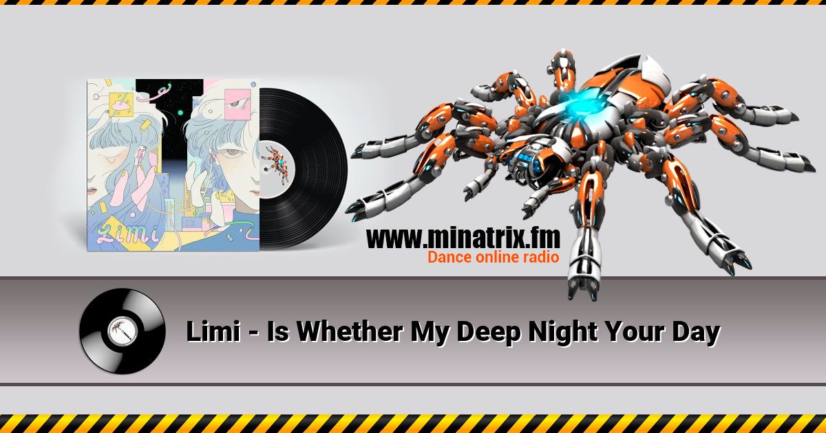 Limi - Is Whether My Deep Night Your Day Limi - Is Whether My Deep Night Your Day скачать бесплатно
