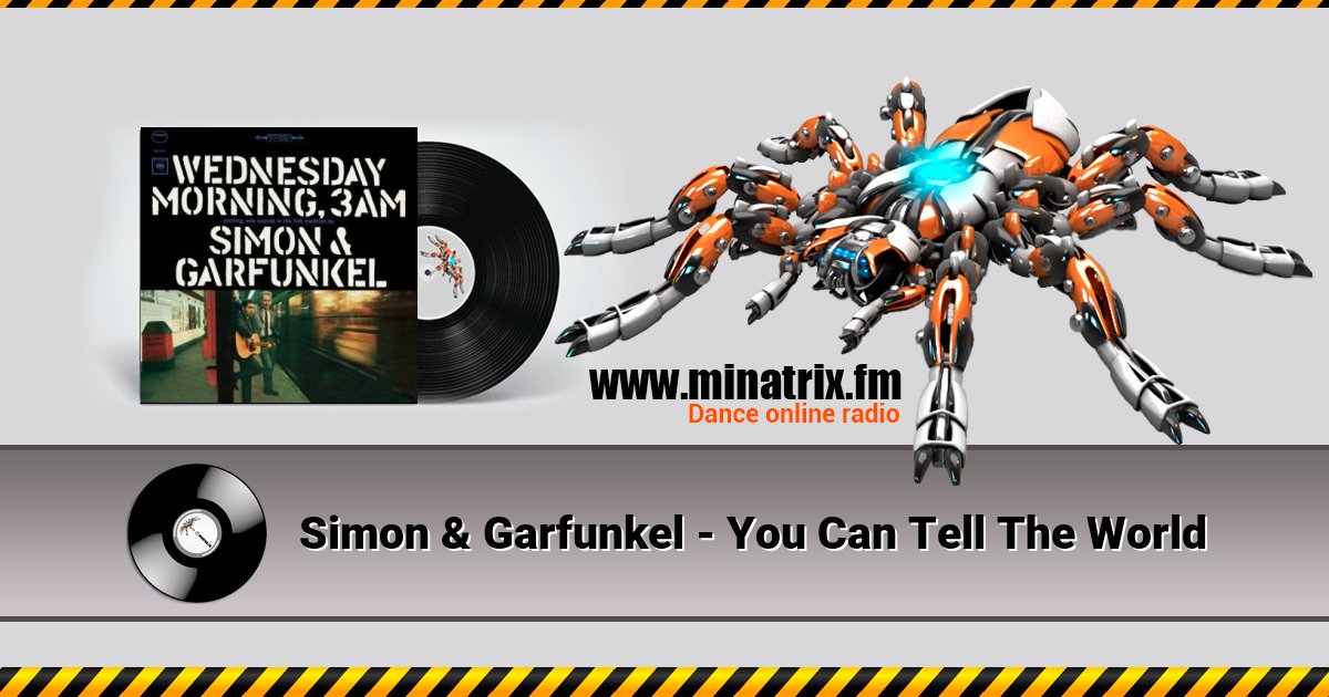 Simon & Garfunkel - You Can Tell The World Simon & Garfunkel - You Can Tell The World скачать бесплатно