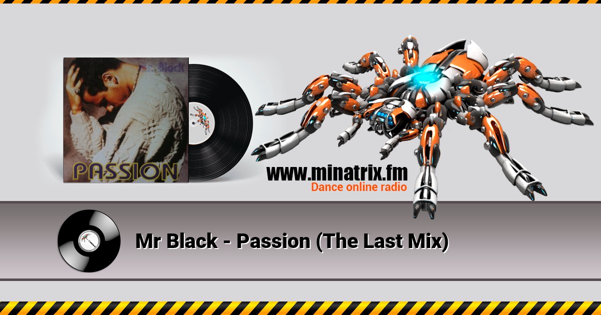 Mr Black - Passion (The Last Mix) Mr Black - Passion (The Last Mix) скачать бесплатно