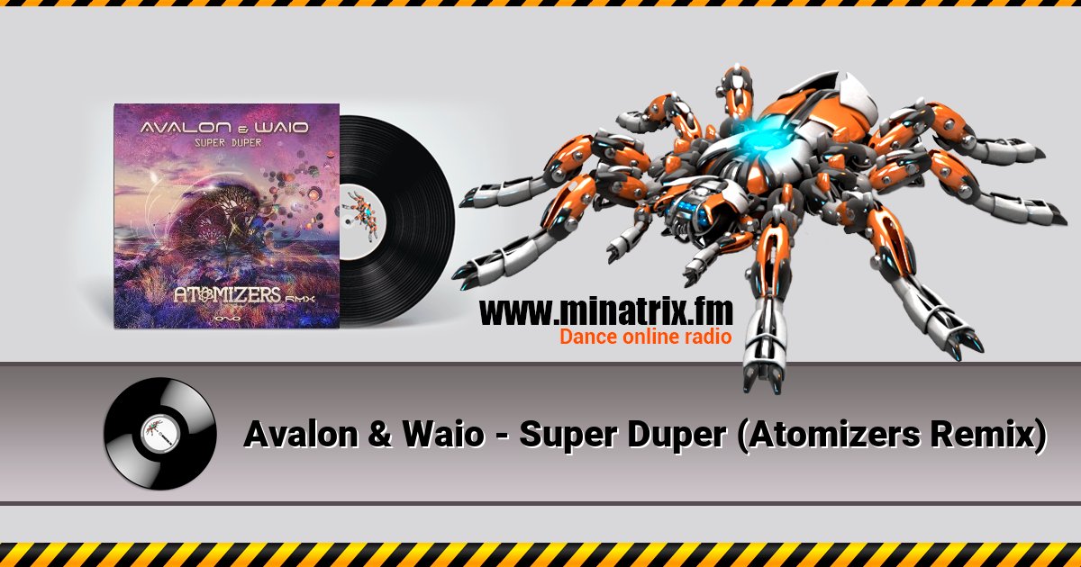 Avalon & Waio - Super Duper (Atomizers Remix) Avalon & Waio - Super Duper (Atomizers Remix) скачать бесплатно