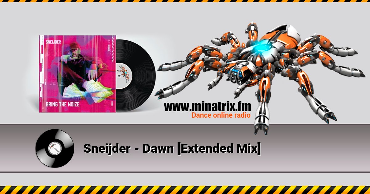 Sneijder - Dawn [Extended Mix]  
