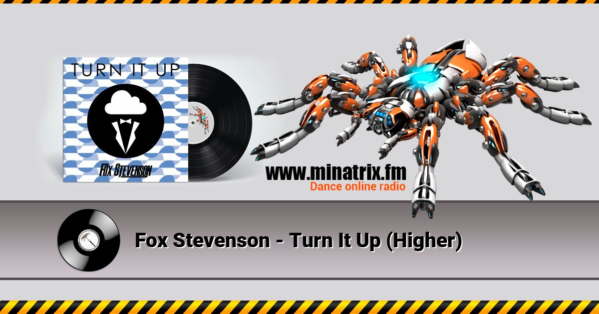 Fox Stevenson - Turn It Up (Higher) Fox Stevenson - Turn It Up (Higher) скачать бесплатно