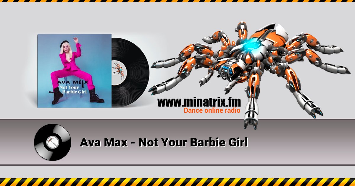 Ava Max - Not Your Barbie Girl  