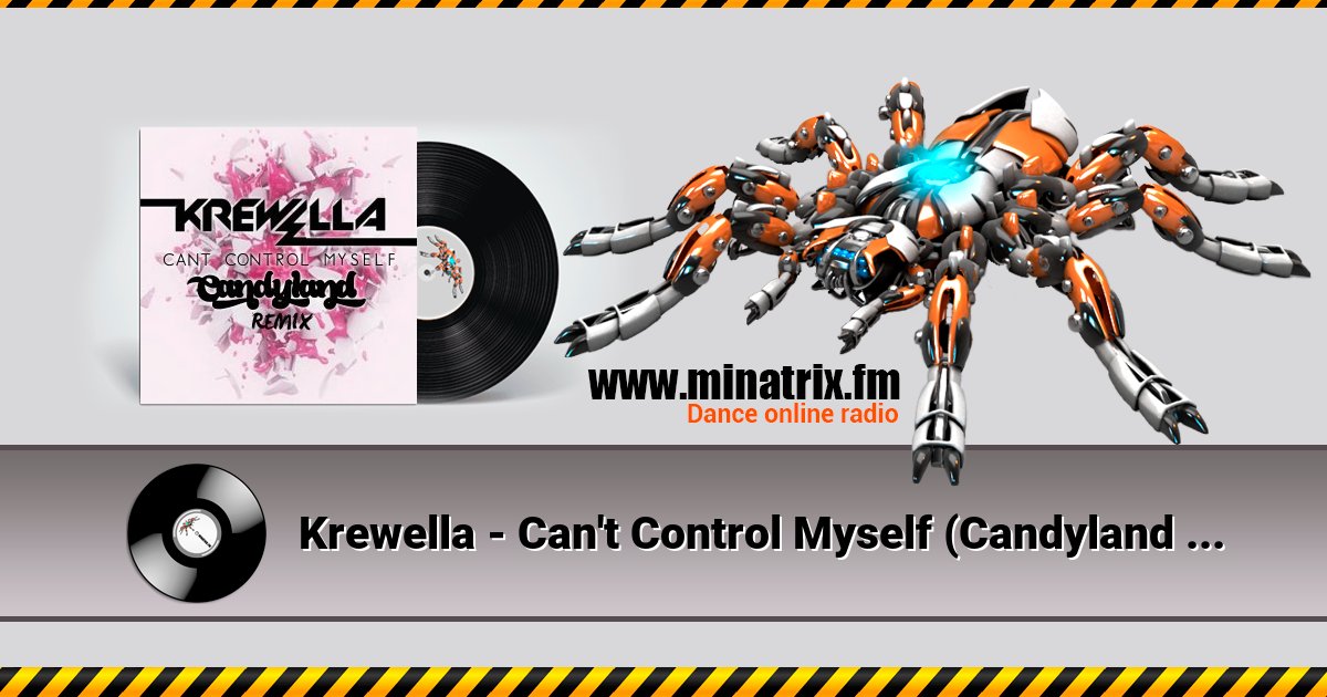 Krewella - Can't Control Myself (Candyland Remix) Krewella - Can't Control Myself (Candyland Remix) скачать бесплатно