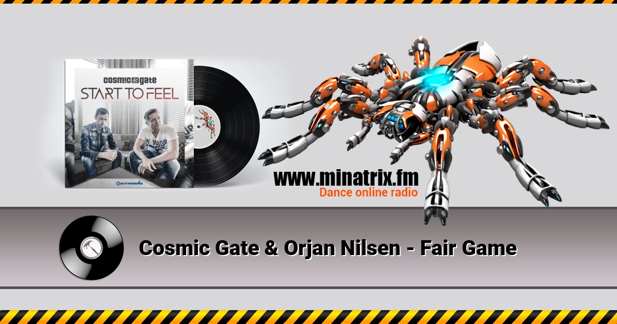 Cosmic Gate & Orjan Nilsen - Fair Game  