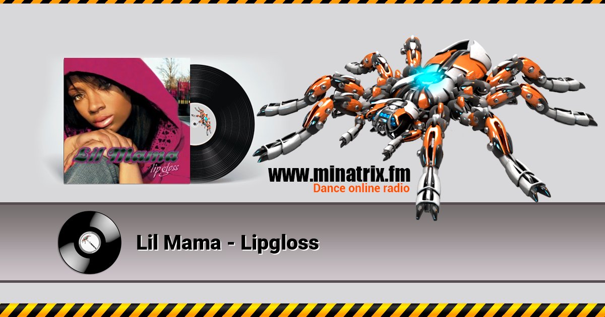 Lil Mama - Lipgloss Lil Mama - Lipgloss скачать бесплатно