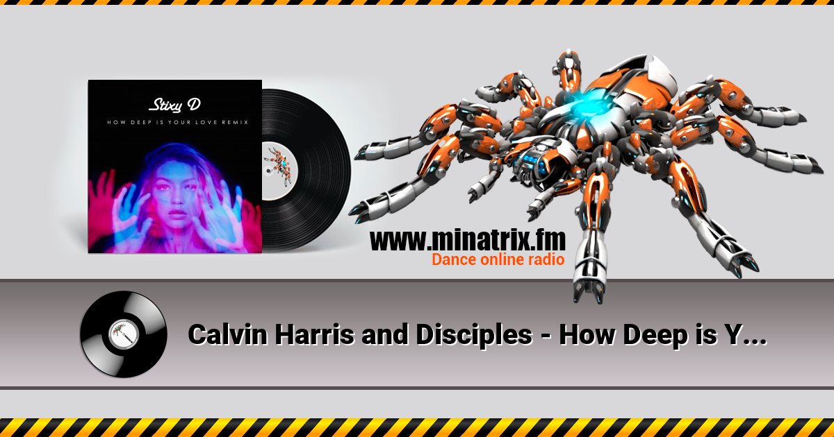 Calvin Harris and Disciples - How Deep is Your Love Calvin Harris and Disciples - How Deep is Your Love скачать бесплатно
