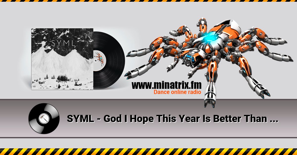 SYML - God I Hope This Year Is Better Than The Last SYML - God I Hope This Year Is Better Than The Last скачать бесплатно