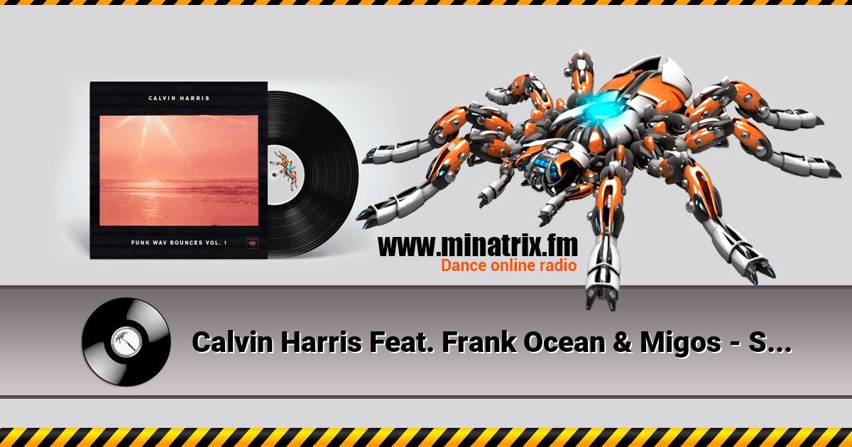 Calvin Harris Feat. Frank Ocean & Migos - Slide Calvin Harris Feat. Frank Ocean & Migos - Slide скачать бесплатно