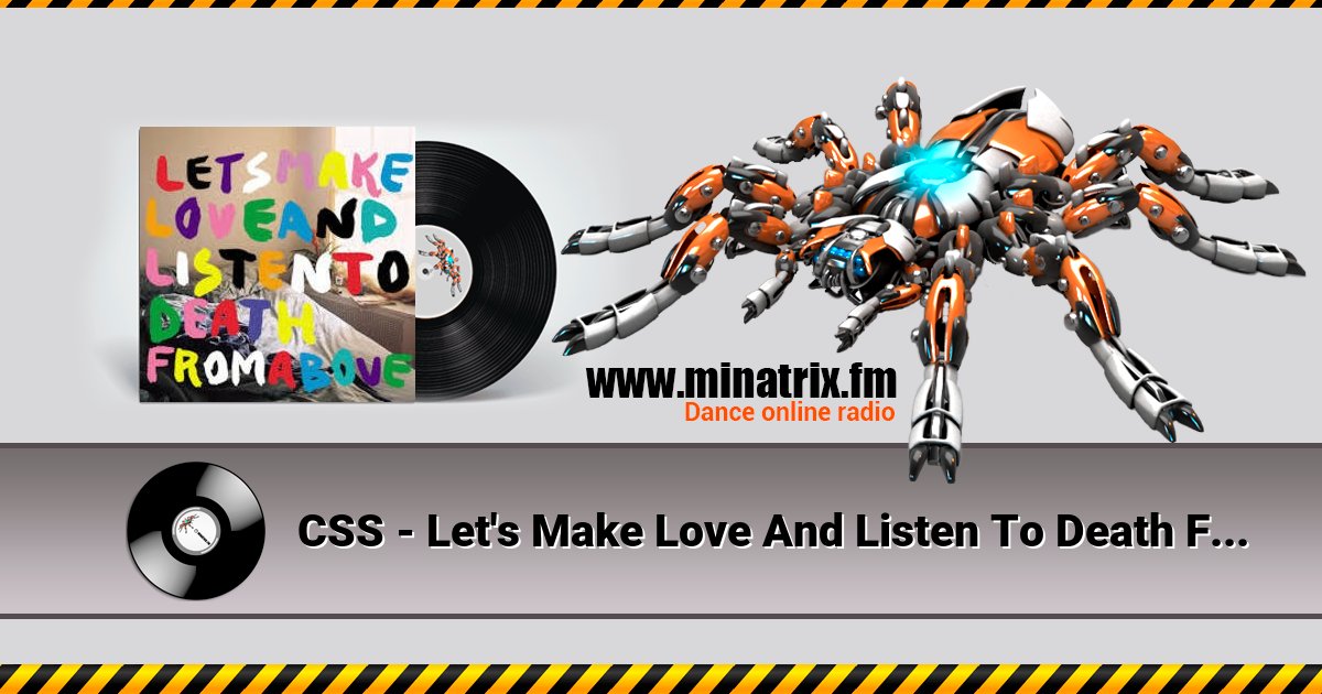 CSS - Let's Make Love And Listen To Death From Above CSS - Let's Make Love And Listen To Death From Above скачать бесплатно