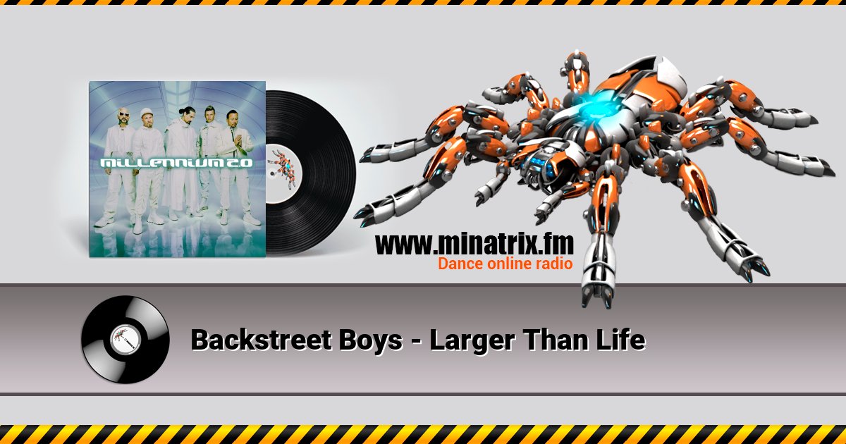 Backstreet Boys - Larger Than Life Backstreet Boys - Larger Than Life скачать бесплатно