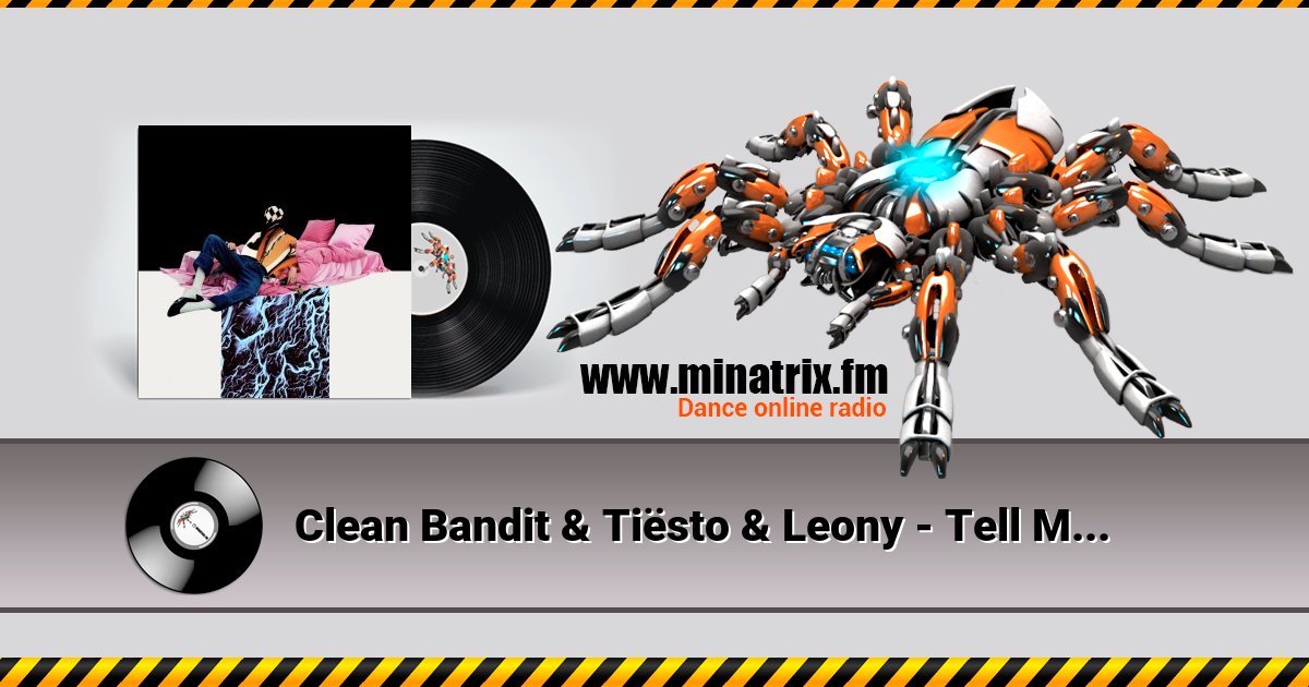 Clean Bandit & Tiësto & Leony - Tell Me Where U Go Clean Bandit & Tiësto & Leony - Tell Me Where U Go скачать бесплатно