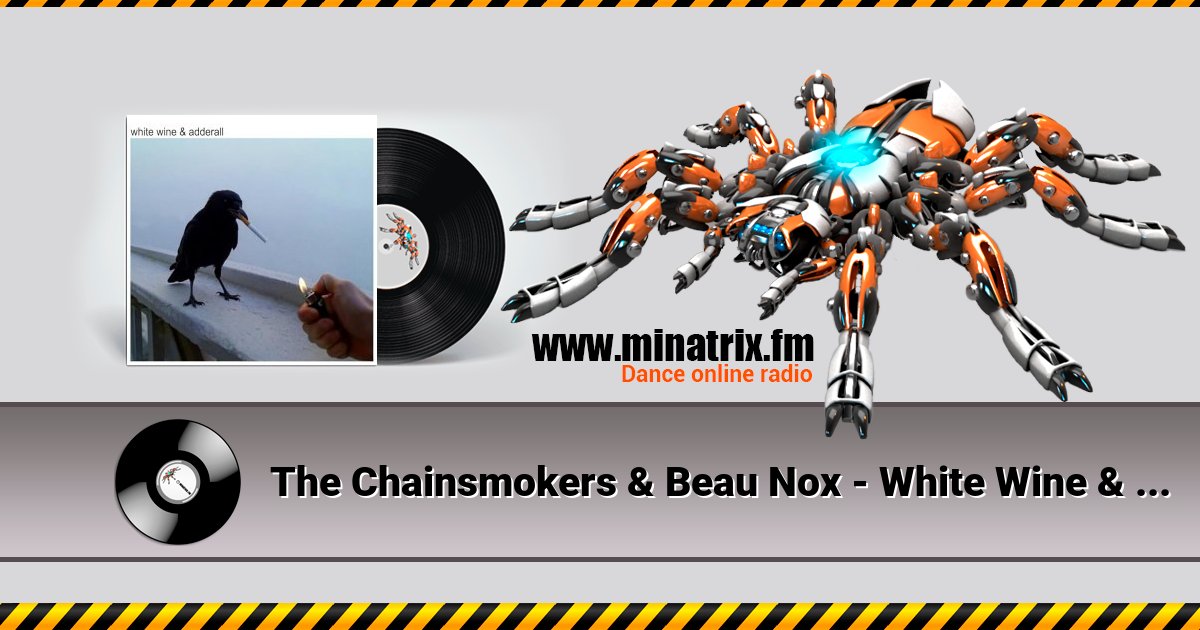 The Chainsmokers & Beau Nox - White Wine & Adderall The Chainsmokers & Beau Nox - White Wine & Adderall скачать бесплатно