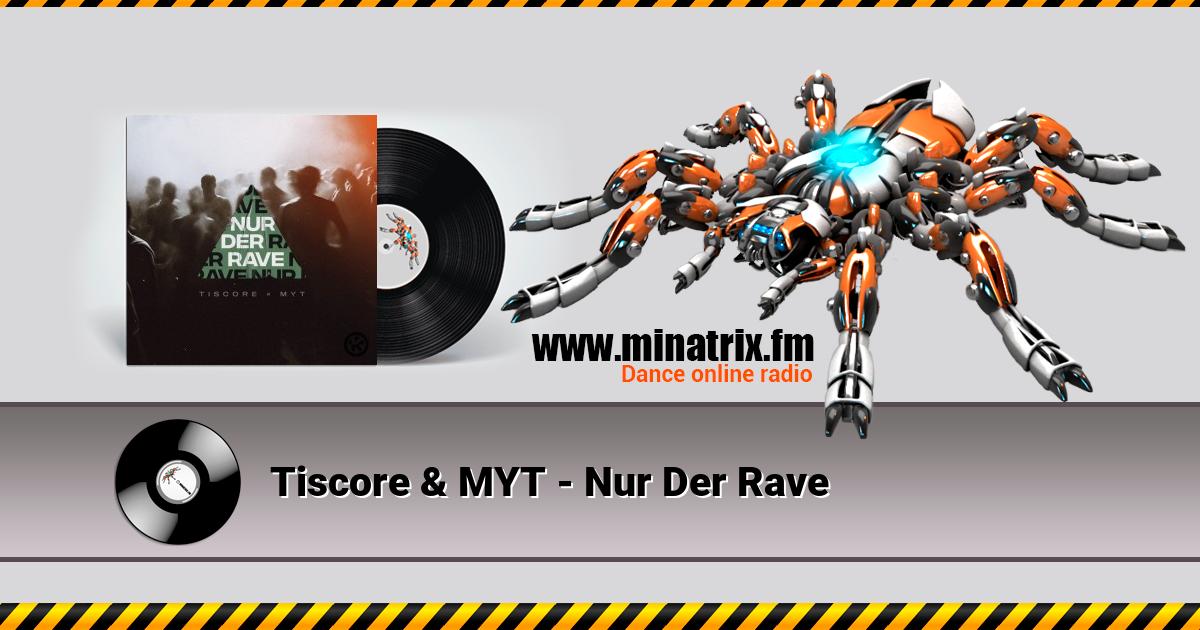 Tiscore & MYT - Nur Der Rave  