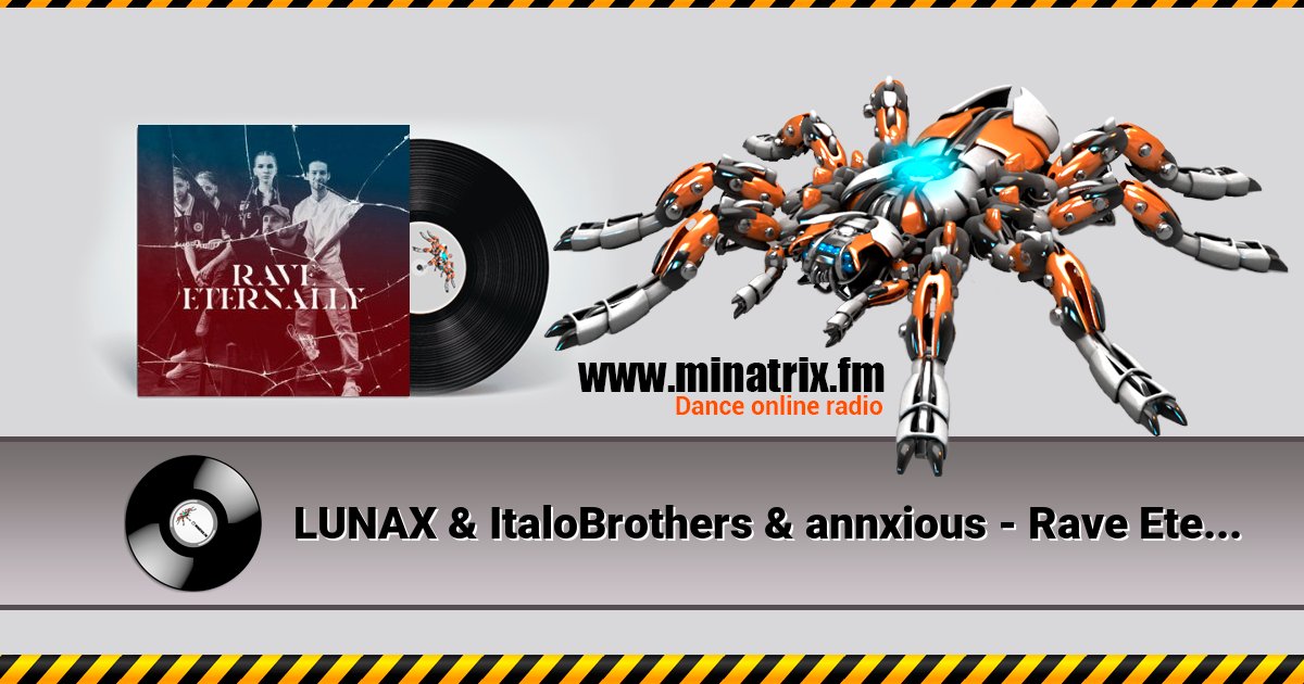 LUNAX & ItaloBrothers & annxious - Rave Eternally LUNAX & ItaloBrothers & annxious - Rave Eternally скачать бесплатно