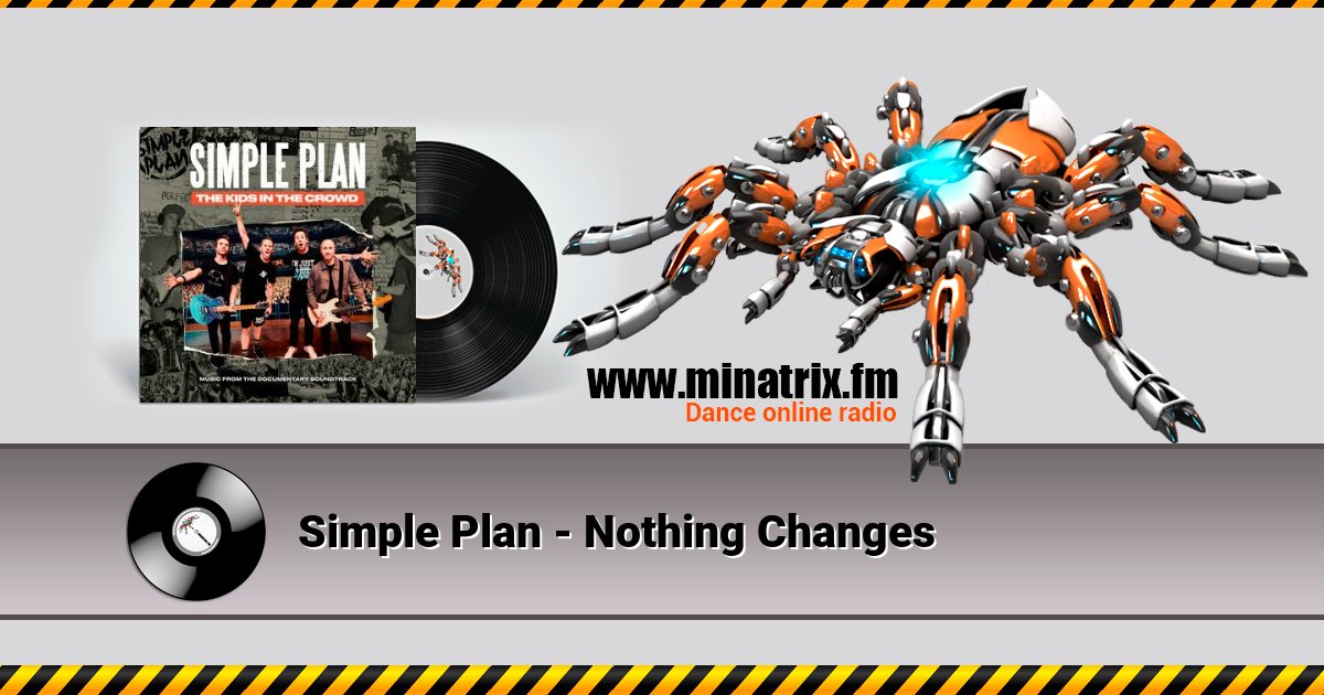 Simple Plan - Nothing Changes Simple Plan - Nothing Changes скачать бесплатно