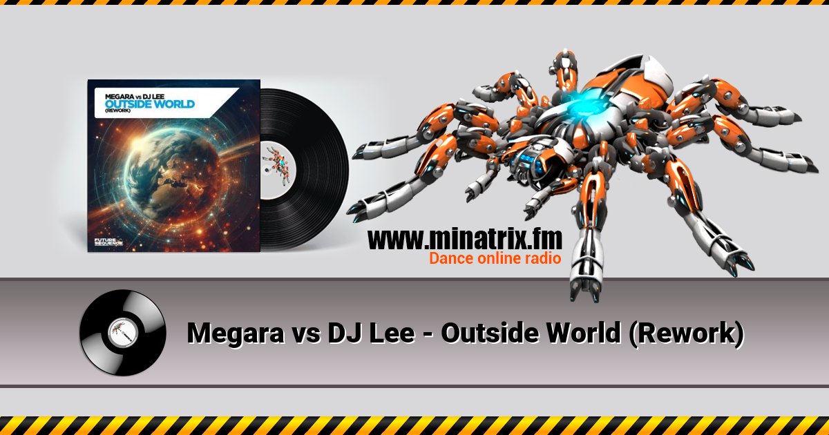 Megara vs DJ Lee - Outside World (Rework) Megara vs DJ Lee - Outside World (Rework) скачать бесплатно