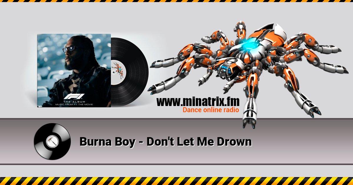Burna Boy - Don't Let Me Drown Burna Boy - Don't Let Me Drown скачать бесплатно