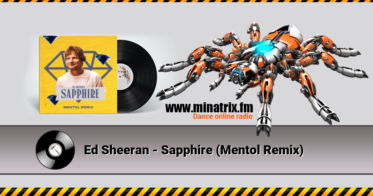 Ed Sheeran - Sapphire (Mentol Remix) Ed Sheeran - Sapphire (Mentol Remix) скачать бесплатно