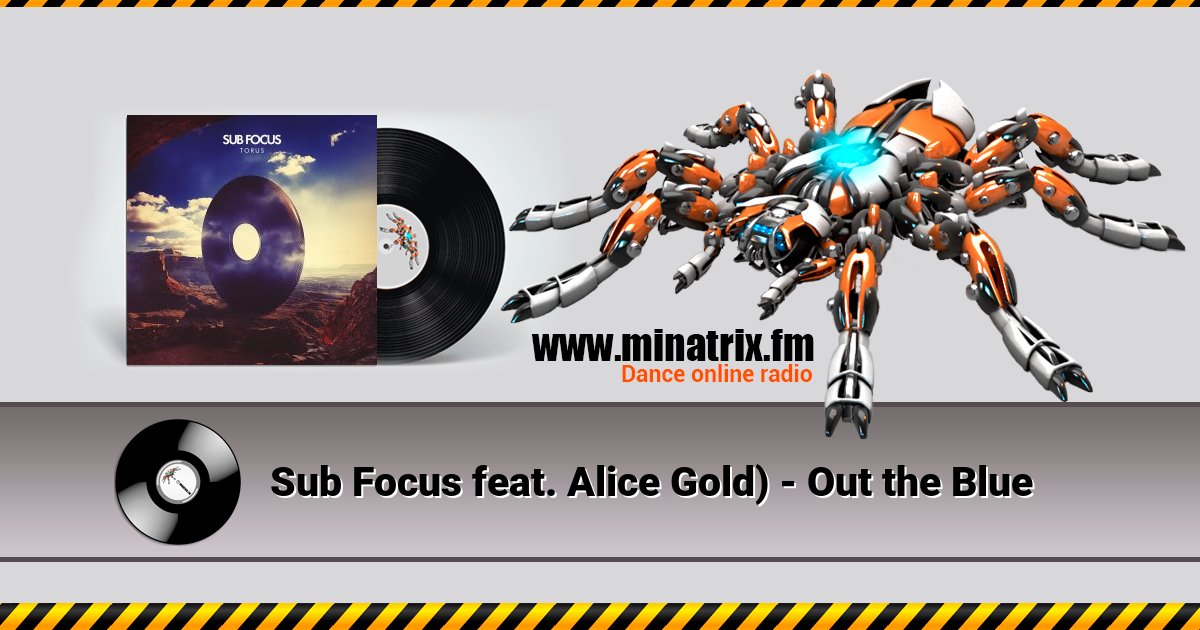 Sub Focus feat. Alice Gold) - Out the Blue Sub Focus feat. Alice Gold) - Out the Blue скачать бесплатно