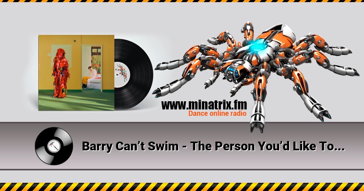 Barry Can’t Swim - The Person You’d Like To Be Barry Can’t Swim - The Person You’d Like To Be скачать бесплатно