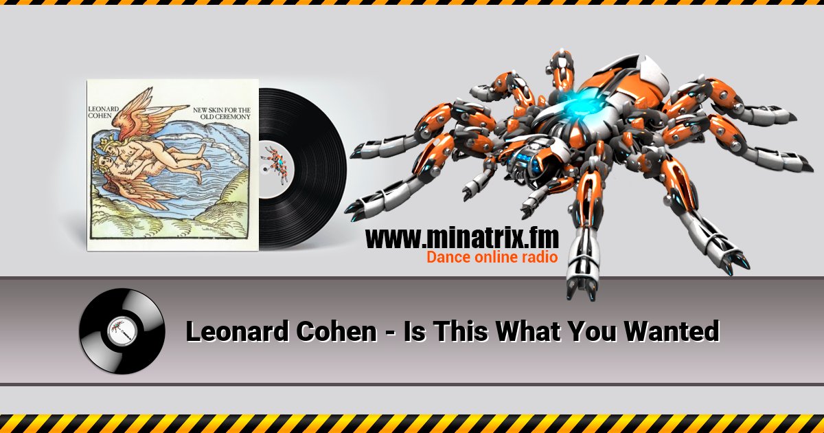 Leonard Cohen - Is This What You Wanted Leonard Cohen - Is This What You Wanted скачать бесплатно