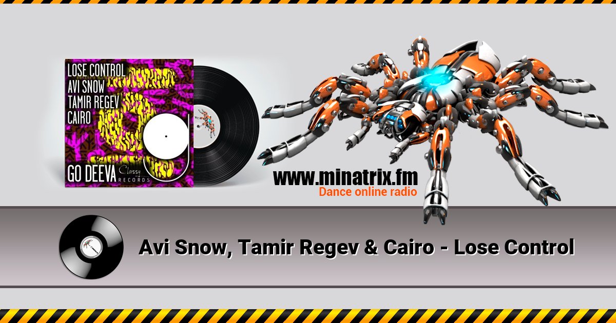 Avi Snow, Tamir Regev & Cairo - Lose Control Avi Snow, Tamir Regev & Cairo - Lose Control скачать бесплатно