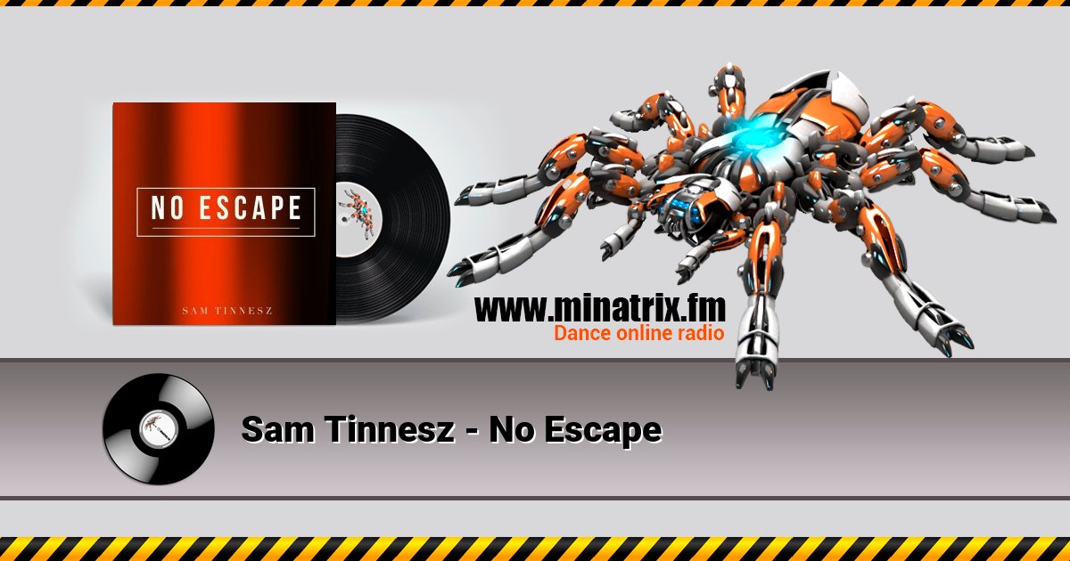 Sam Tinnesz - No Escape Sam Tinnesz - No Escape скачать бесплатно